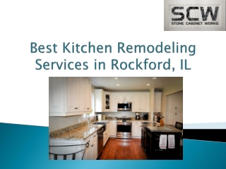 Best Kitchen Remodeling Services in Rockford, IL