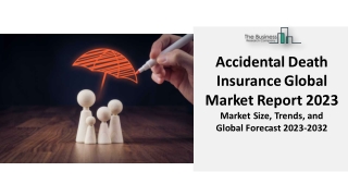 Accidental Death Insurance Market Growth, Industry Landscape And Forecast 2032