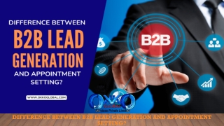 Difference Between B2B Lead Generation And Appointment Setting