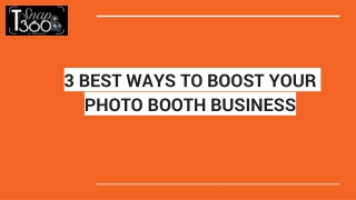 3 BEST WAYS TO BOOST YOUR PHOTO BOOTH BUSINESS