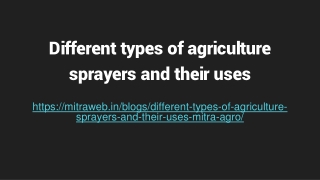 Different types of agriculture sprayers and their uses