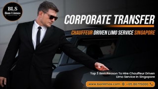 Top 3 Best Reason To Hire Chauffeur Driven Limo Service In Singapore