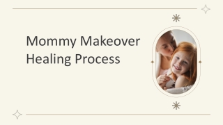 The Complete Guide to Healing After Your Mommy Makeover