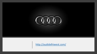 Audi Service in Delhi West