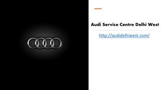 Audi Service Centre Delhi West