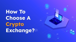 How To Choose A Crypto Exchange