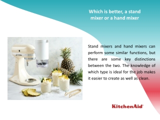 Which is better, a stand mixer or a hand mixer