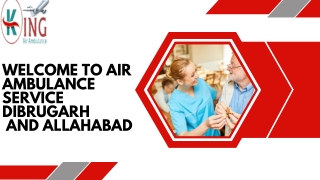 Air Ambulance Service in Allahabad and Dibrugarh by king