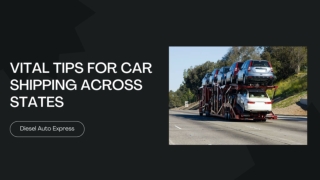 Vital tips for car shipping across States