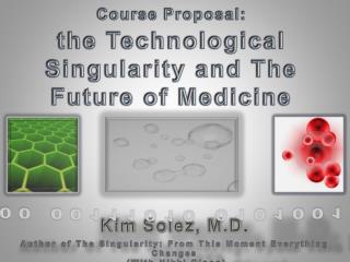 The Singularity and the Future of Medicine