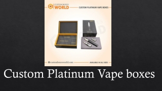 Custom platinum vape boxes
