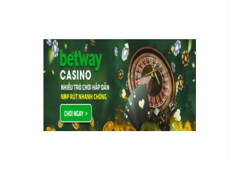 Tong quan ve Betway Viet Nam