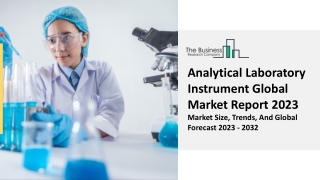 Analytical Laboratory Instrument Market Size, Trends, Analysis 2023-2032