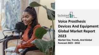 Voice Prosthesis Devices And Equipment Market Research And Analysis 2023-2032