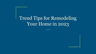 Trend Tips for Remodeling Your Home in 2023