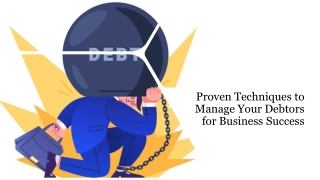 Proven Techniques to Manage Your Debtors for Business Success​