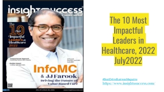 The 10 Most Impactful Leaders in Healthcare, 2022 July2022