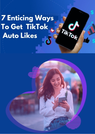 7 Enticing Ways To Get  TikTok  Auto Likes