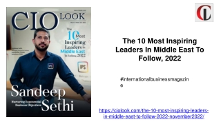 The 10 Most Inspiring Leaders In Middle East To Follow, 2022