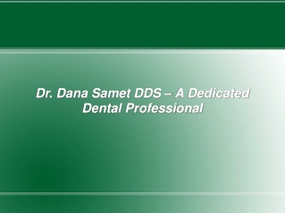 Dana Samet DDS A Dedicated Dental Professional