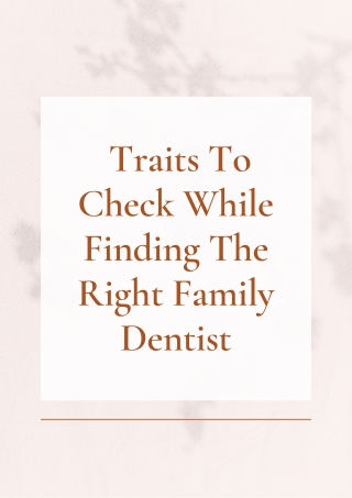 Traits To Check While Finding The Right Family Dentist