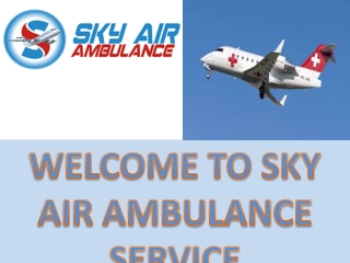 Intensive Care Facilities is Available Inside the Medical Flight in Jaipur and Raigarh by Sky Air