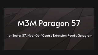 M3M Paragon 57 At Sector 57 Gurugram - Download Brochure