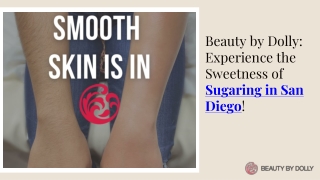 Sugaring in San Diego at Beauty by Dolly Studio