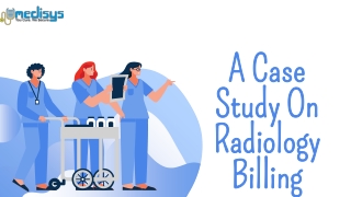A Case  Study On  Radiology Billing