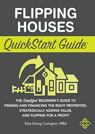 free read (pdF) Flipping Houses QuickStart Guide: The Simplified Beginner's