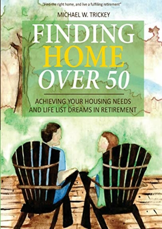 full D!ownload  (pdF) Finding Home Over 50: Achieving Your Housing Needs an
