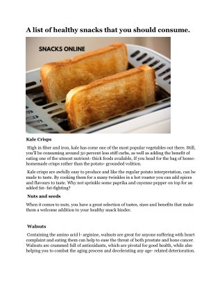 A list of healthy snacks that you should consume.