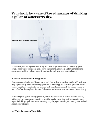 You should be aware of the advantages of drinking a gallon of water every day