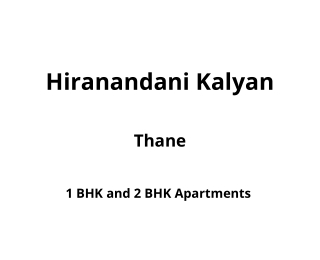 Hiranandani Kalyan Thane | E-Brochure