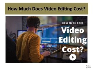 How Much Does Video Editing Cost?