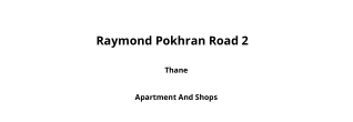 Raymond Pokhran Road 2 Thane | E-Brochure