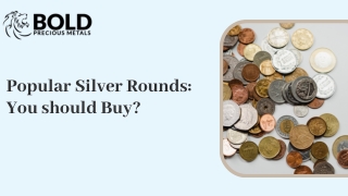 Popular Silver Rounds You should Buy