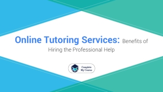 Online Tutoring Services- Benefits of Hiring the Professional Help