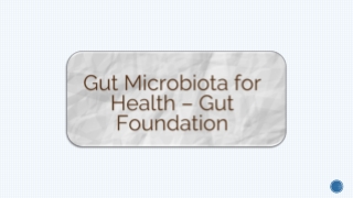 Gut Microbiota for health - Gut Foundation