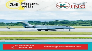 King Air Ambulance Services in Patna with Safe Transport