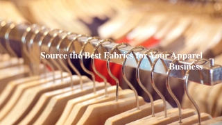 Source the Best Fabrics for Your Apparel Business