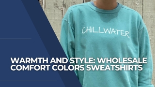 Warmth and Style Wholesale Comfort Colors Sweatshirts