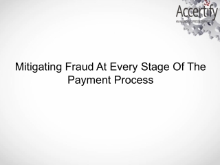 Mitigating Fraud At Every Stage Of The Payment Process