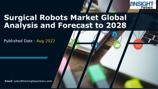 Surgical Robots Market to register a CAGR of 14.8% from 2022 to 2028.
