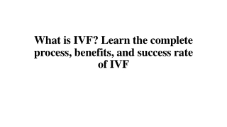 What is IVF? Learn the complete process, benefits, and success rate of IVF