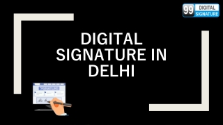 Digital Signature in Delhi