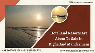 Hotel And Resorts Are About To Sale In Digha And Mandarmani