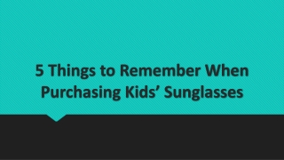 5 Things to Remember When Purchasing Kids’ Sunglasses