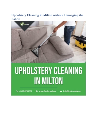 Upholstery Cleaning in Milton without Damaging the Fabric
