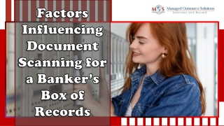 Factors Influencing Document Scanning for a Banker’s Box of Records